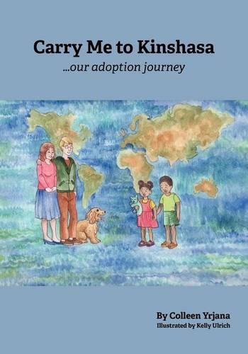 Carry Me to Kinshasa Our Adoption Journey
