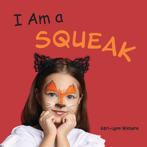 I Am a Squeak