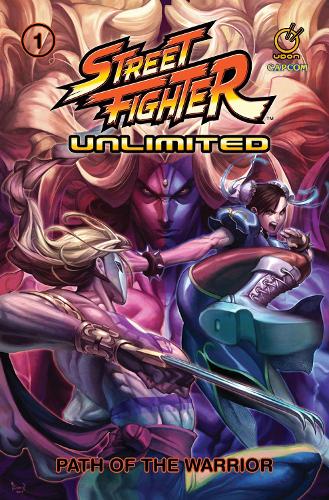 Street Fighter Unlimited Vol.1: Path of the Warrior Volume 1