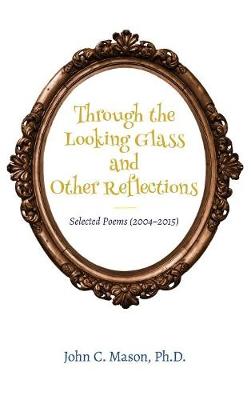 Through the Looking Glass and Other Reflections