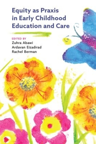 Equity As Praxis in Early Childhood Education and Care