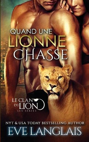 Quand une Lionne Chasse