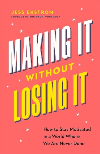 Making It Without Losing It