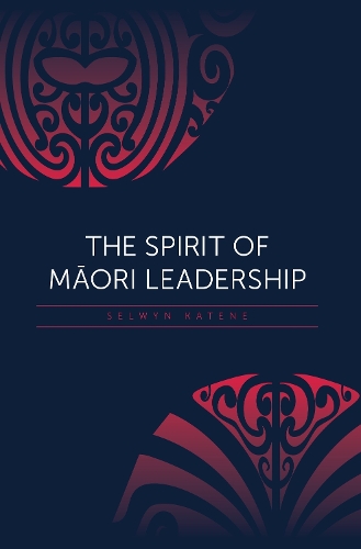 The Spirit of Maori Leadership