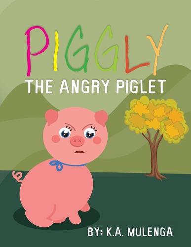 Piggly the Angry Piglet