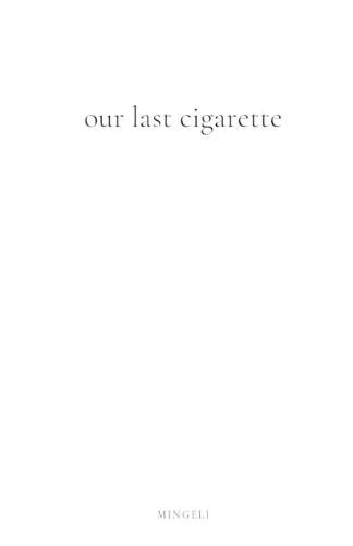 Our Last Cigarette