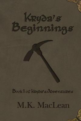 Kryda's Beginnings