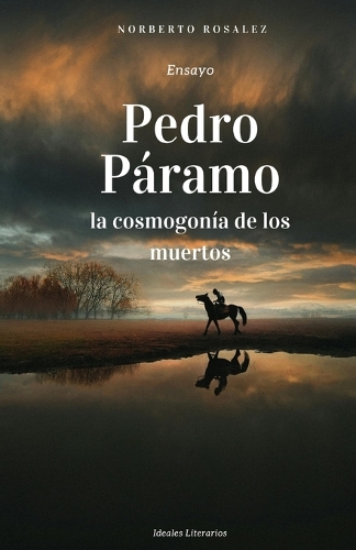 Pedro Páramo, la cosmogonía de los muertos