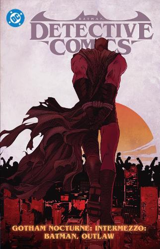 Batman: Detective Comics Vol. 4 Batman, Outlaw
