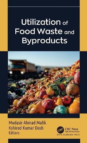 Utilization of Food Waste and Byproducts