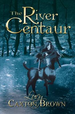 The River Centaur