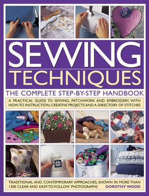 Sewing Techniques the Complete Step-by-step Handbook