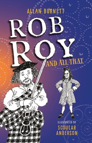 Rob Roy And All That