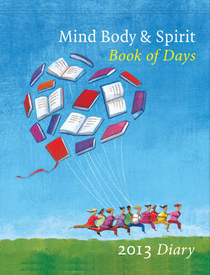 Mind, Body, Spirit Book of Days 2013