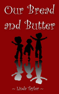 Our Bread and Butter