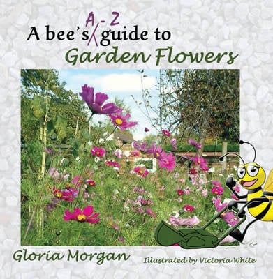 A Bee's Guide to Garden Flowers