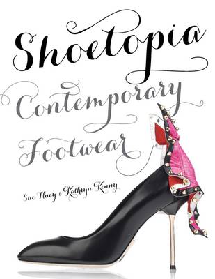 Shoetopia:Contemporary Footwear