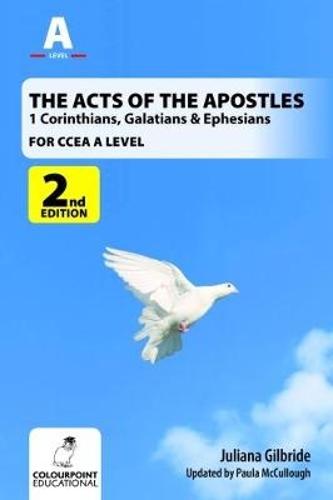 The Acts of the Apostles: 1 Corinthians, Galatians & Ephesians, A Study for CCEA A Level