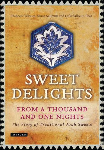 Sweet Delights from a Thousand and One Nights