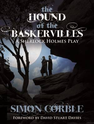 The Hound of the Baskervilles: A Sherlock Holmes Play