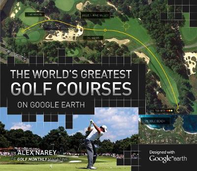 The World's Greatest Golf Courses on Google Earth