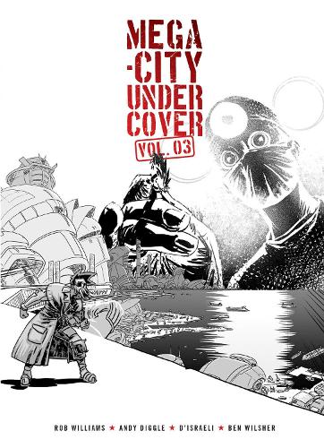 Mega-City Undercover Vol. 03 Volume 3