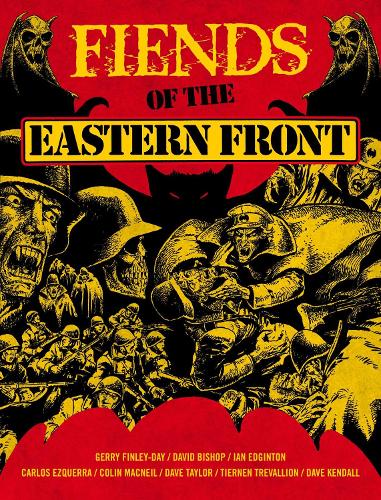 Fiends of the Eastern Front Omnibus Volume 1 Volume 1