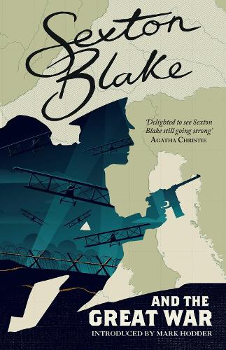 Sexton Blake and the Great War Volume 1
