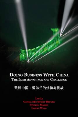Doing Business with China: The Irish Advantage and Challenge