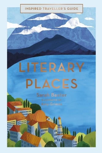 Literary Places Volume 2 by Sarah Baxter