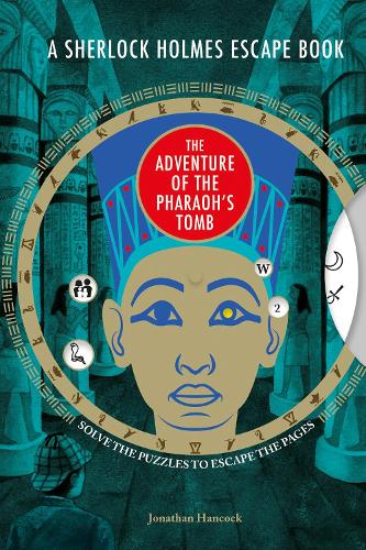 A Sherlock Holmes Escape Book: The Adventure of the Pharaoh’s Tomb