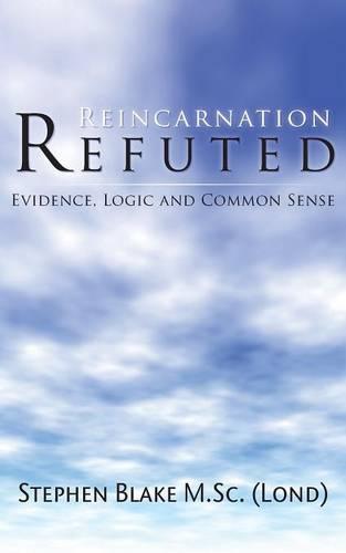 Reincarnation Refuted