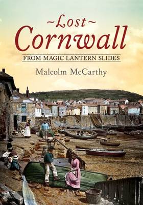 Lost Cornwall from Magic Lantern Slides