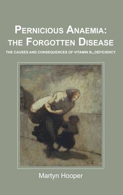 Pernicious Anaemia: the Forgotten Disease