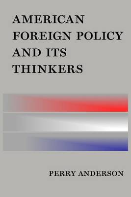 American Foreign Policy and Its Thinkers