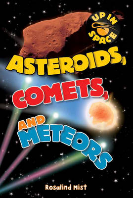 Up In Space: Asteroids, Comets and Meteors (QED Reader)