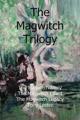 The Magwitch Trilogy