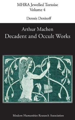 Decadent and Occult Works by Arthur Machen
