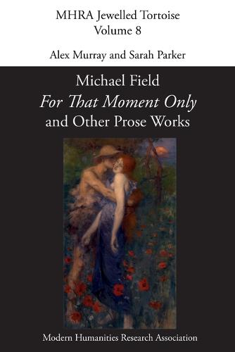 For That Moment Only and Other Prose Works