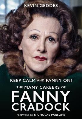 Keep Calm and Fanny On! The Many Careers of Fanny Cradock