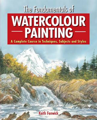 The Fundamentals of Watercolour Painting