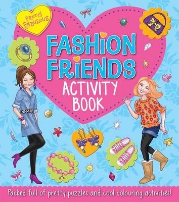 Pretty Fabulous: Fashion Friends Activity Book