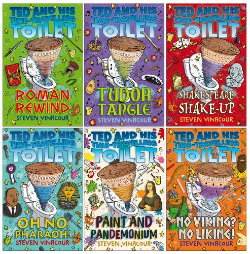 Ted and His Time-Travelling Toilet Books 1-6 Set by Steven Vinacour (Roman Rewind, Tudor Tangle, Shakespeare Shake-Up, On No, Pharaoh, Paint and Pandemonium, & No Viking? No Liking!)