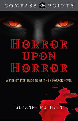 Compass Points – Horror Upon Horror – A Step by Step Guide to Writing a Horror Novel