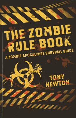 Zombie Rule Book, The – A Zombie Apocalypse Survival Guide