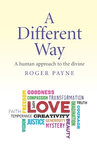 Different Way, A – A human approach to the divine