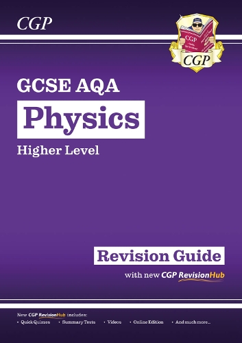 New GCSE Physics AQA Higher Revision Guide with CGP RevisionHub by CGP Books