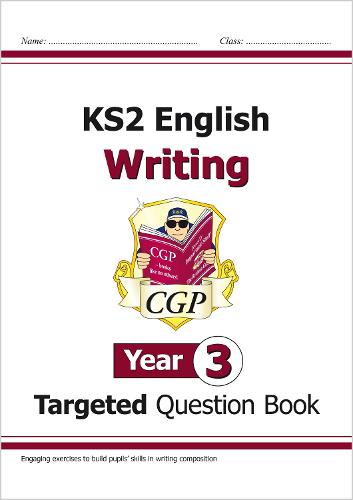 KS2 English Year 3 Writing Targeted Question Book by CGP Books