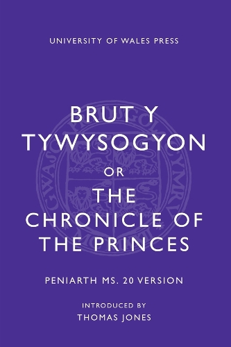 Brut y Tywysogion, or Chronicle of Princes: Peniarth MS 20 Version