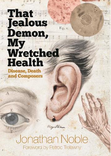 That Jealous Demon, My Wretched Health by Jonathan Noble